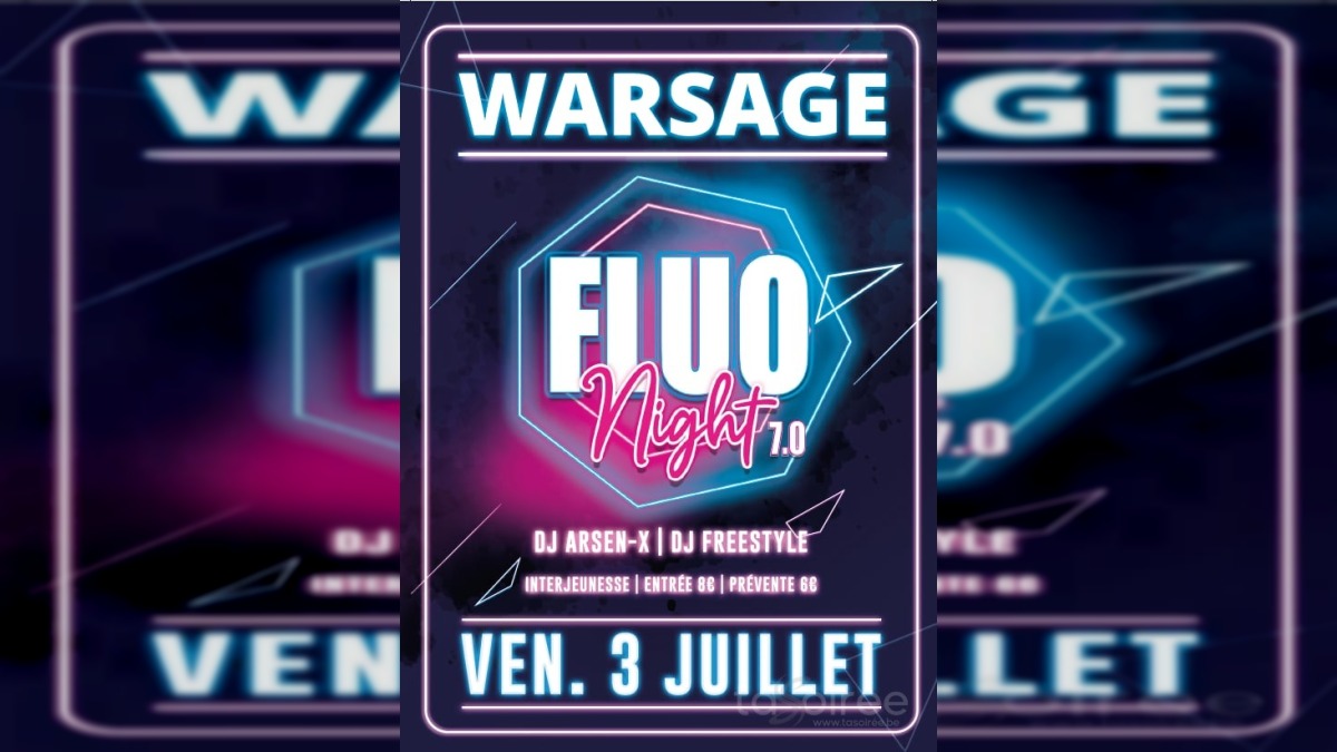 Fluo Night 7.0 (Fête à Warsage)