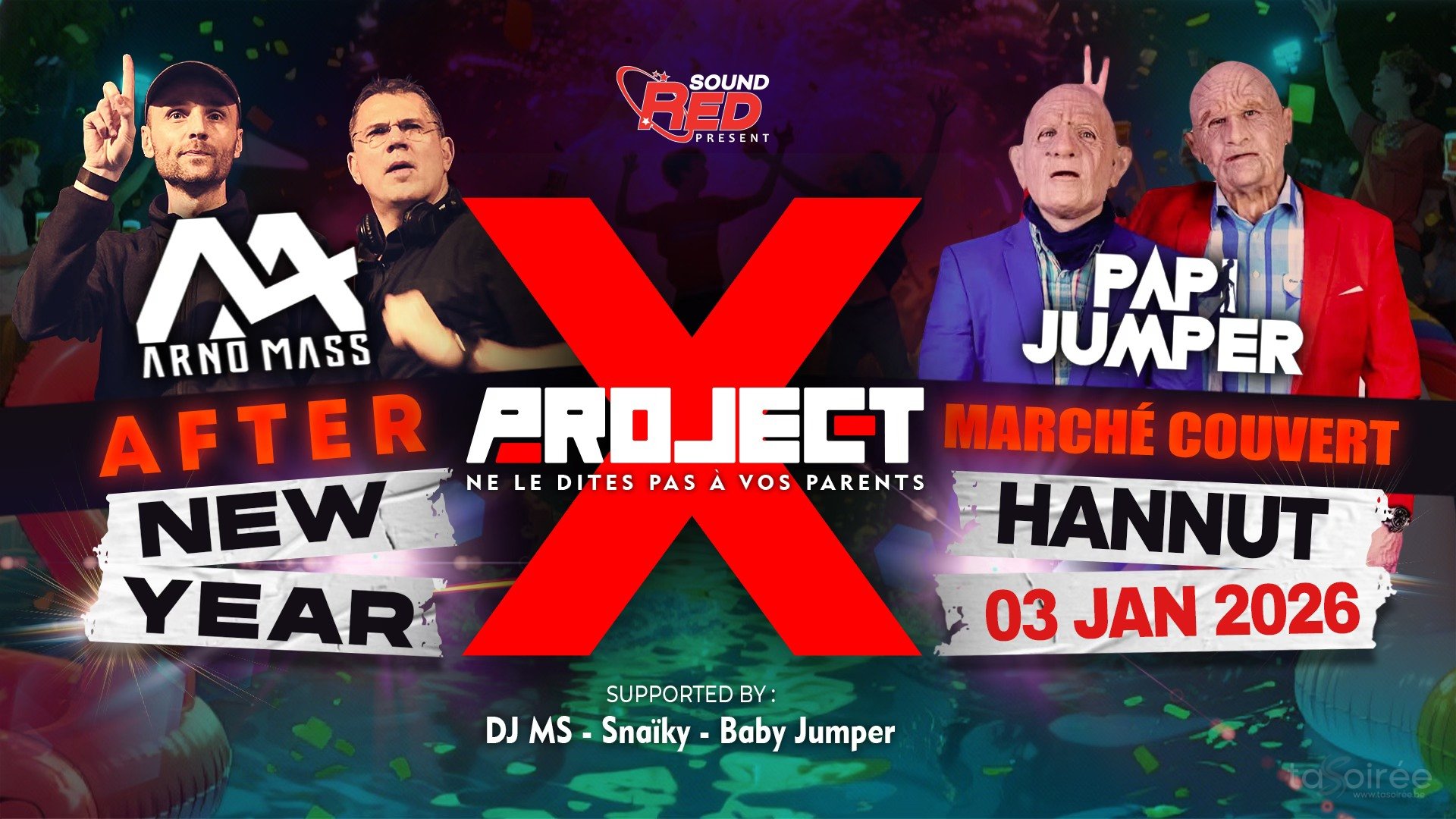 Affiche de la soirée Project X à Hannut