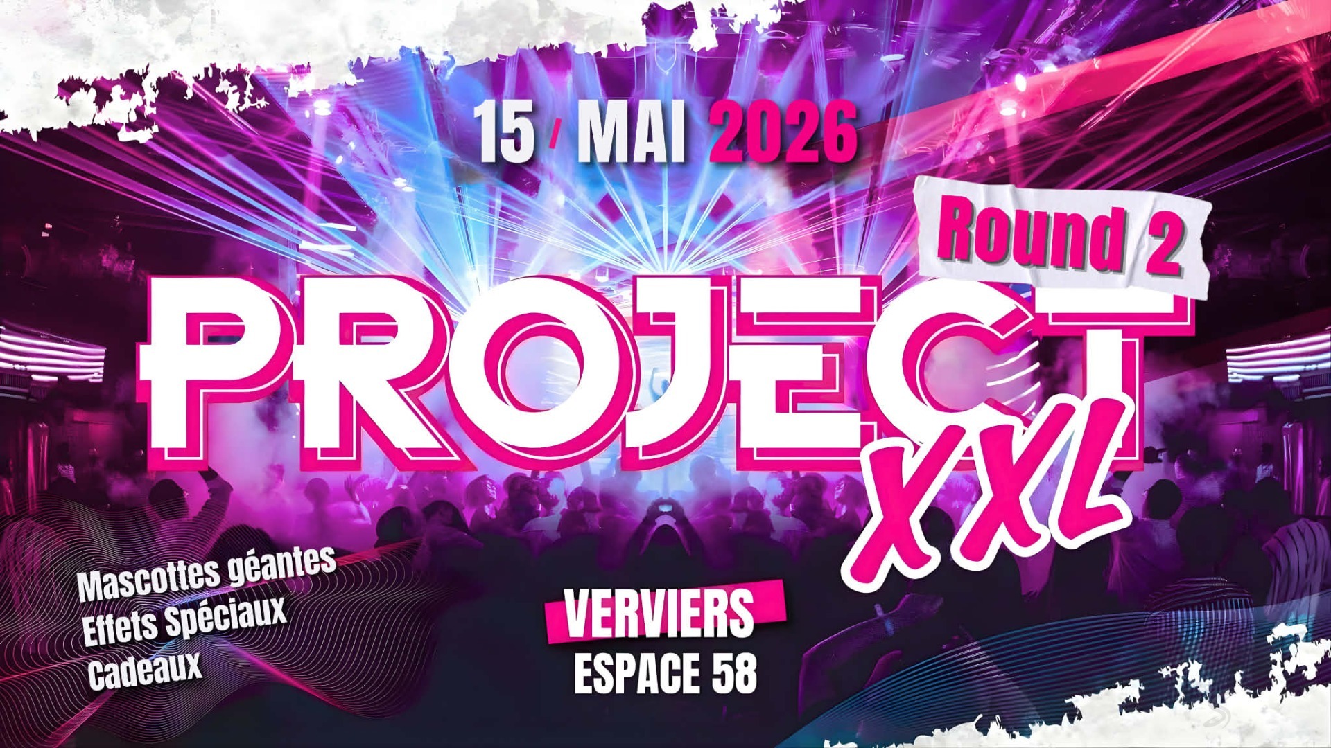 Affiche de la soirée Project XXL Round 2 à Dison