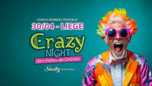 Affiche recto de l'événement : Crazy Night des rhétos de Chênée