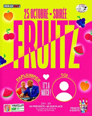 Affiche recto de l'événement : Soirée Fruitz 2025