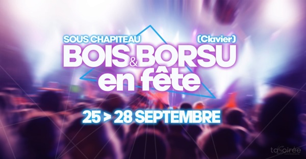 Bois & Borsu en fête